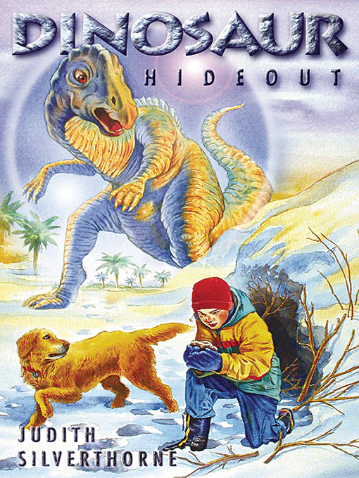 Title details for Dinosaur Hideout by Judith Silverthorne - Available